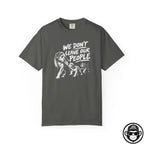 We Don't Leave Our People - Comfort ColorsÂ® T-Shirt Into Recovery