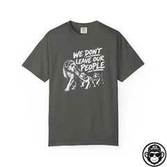 We Don't Leave Our People - Comfort ColorsÂ® T-Shirt Into Recovery