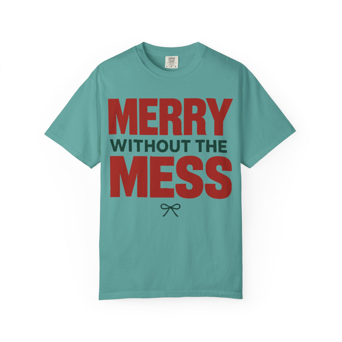 Merry Without The Mess Holiday Recovery T-Shirt