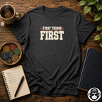 First Things First - Comfort ColorsÂ® T-Shirt Into Recovery