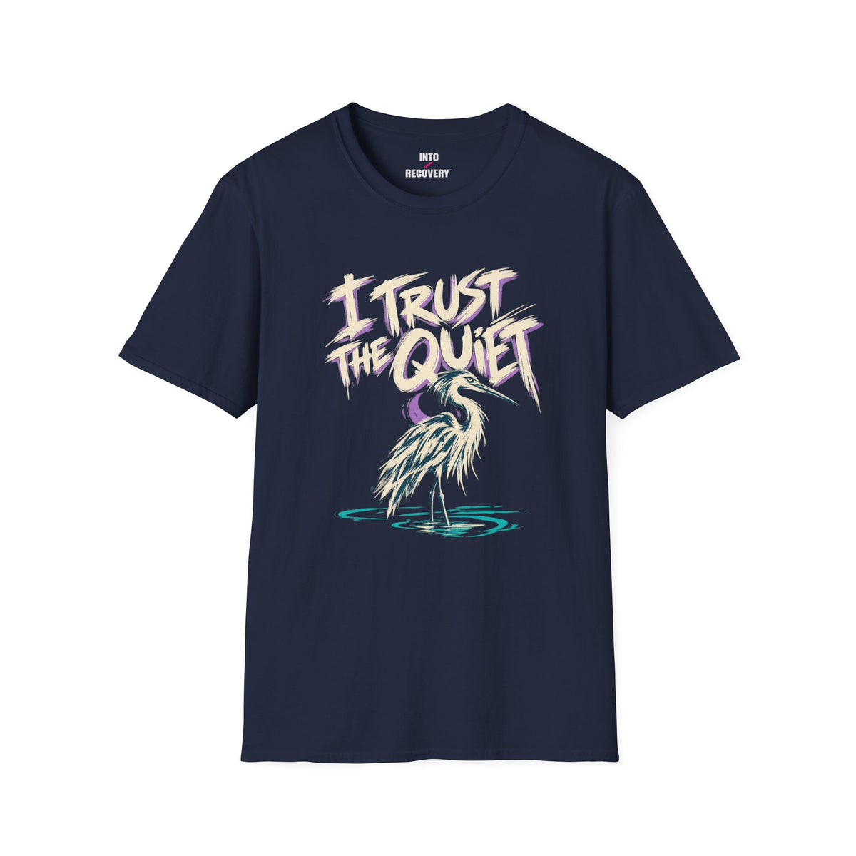 I Trust The Quiet (Heron) Recovery T-Shirt