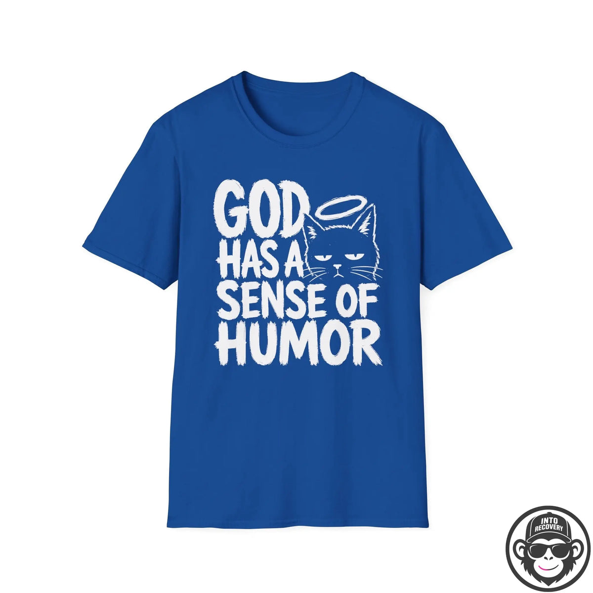 God Has A Sense Of Humor - Premium Cotton T-Shirt Into Recovery