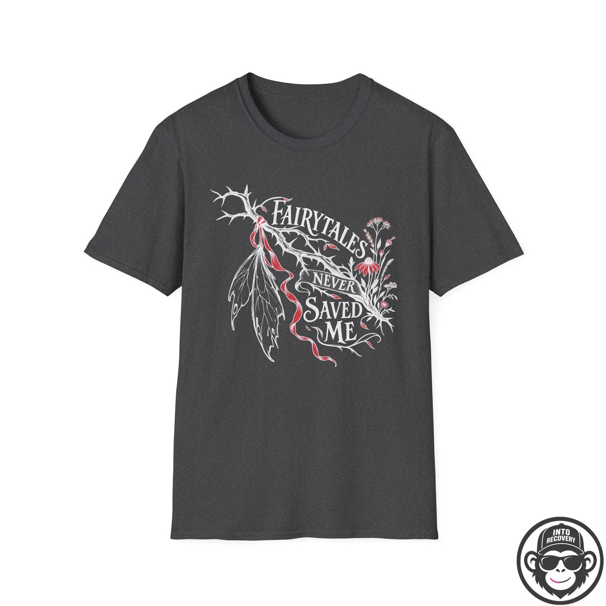 Fairytales Never Saved Me - Premium Cotton T-Shirt Into Recovery