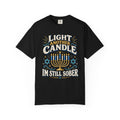 Light Another Candle I'm Still Sober Hanukkah Recovery T-Shirt
