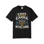 Light Another Candle I'm Still Sober Hanukkah Recovery T-Shirt