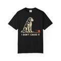 I Don't Chase It Dog Recovery T-Shirt