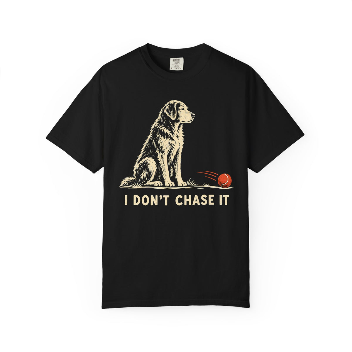 I Don't Chase It Dog Recovery T-Shirt