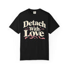 Detach With Love Self-Care T-Shirt