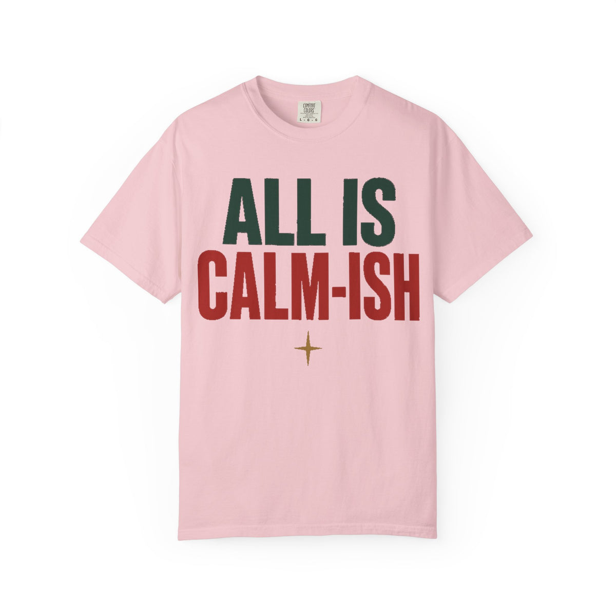 All Is Calm-ish Recovery Holiday T-Shirt