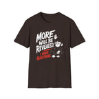 More Will Be Revealed - Premium Cotton T-Shirt Into Recovery