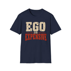 Ego Is Expensive Recovery T-Shirt