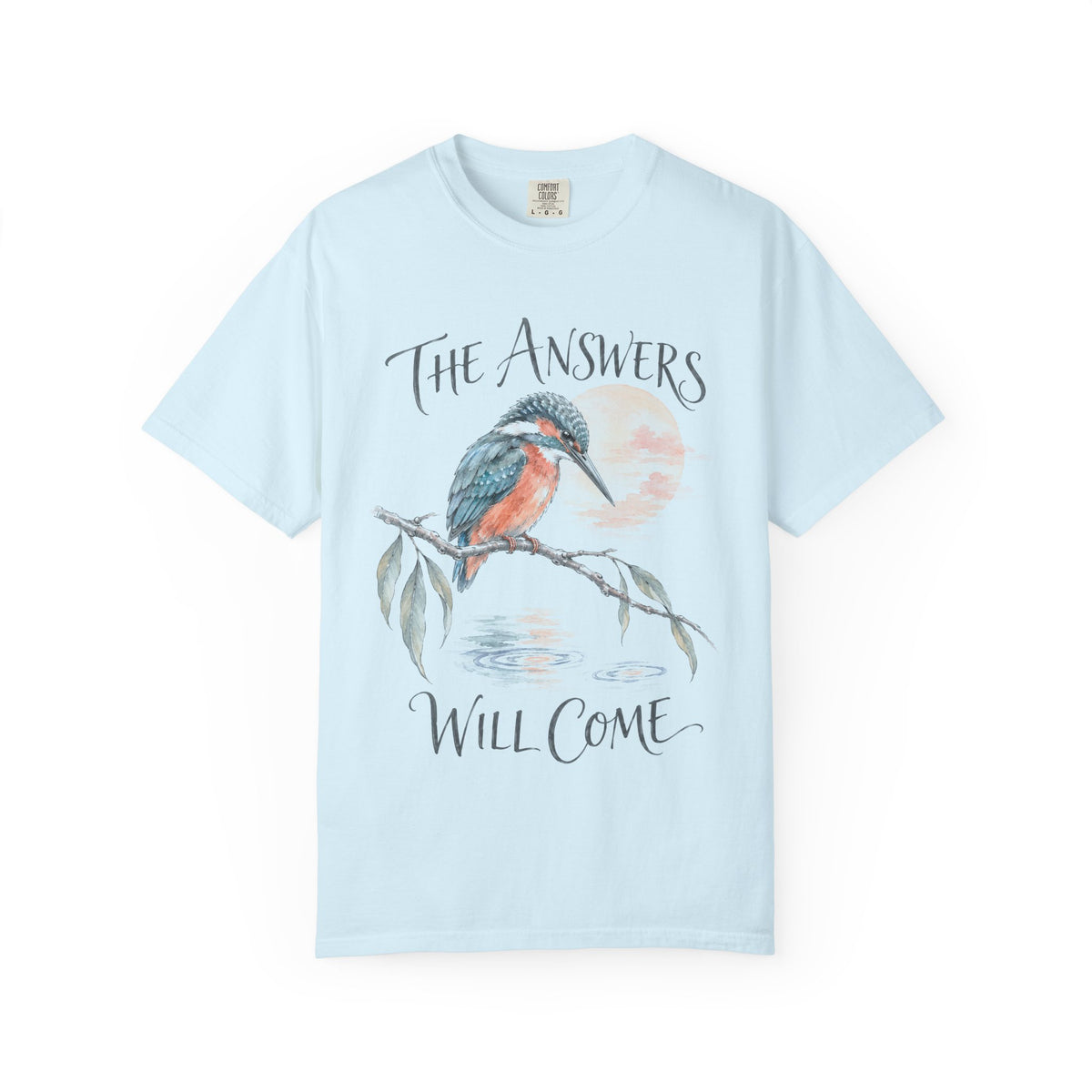 The Answers Will Come (Kingfisher) Recovery T-Shirt