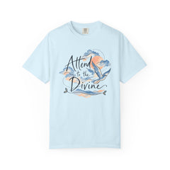 Attend to the Divine Spiritual Watercolor T-Shirt