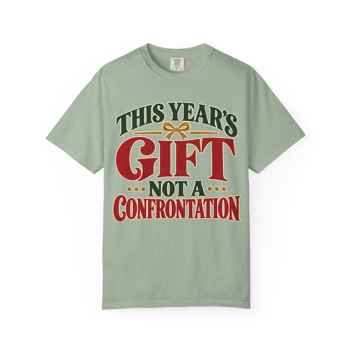 This Year's Gift Not a Confrontation Recovery T-Shirt