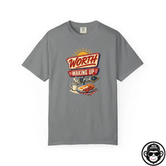 Worth Waking Up For - Comfort ColorsÂ® T-Shirt Into Recovery
