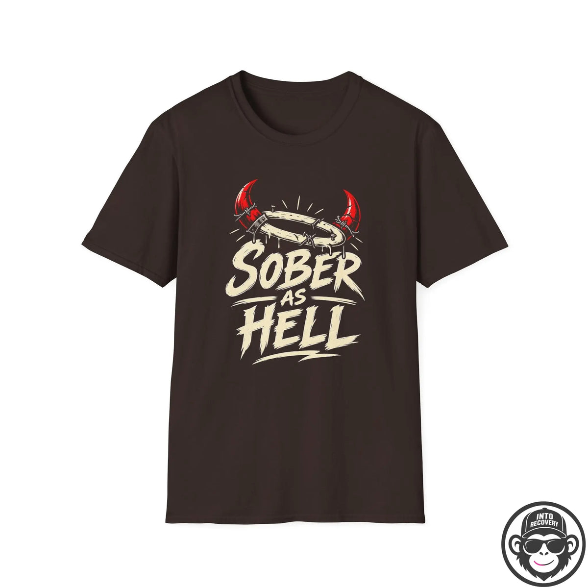 Sober As Hell Recovery T-Shirt Into Recovery