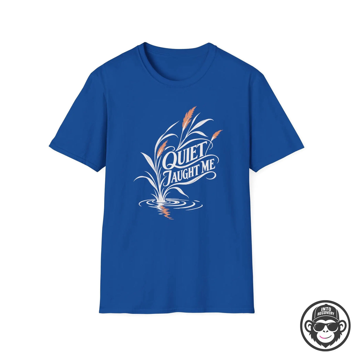 Quiet Taught Me - Premium Cotton T-Shirt Into Recovery