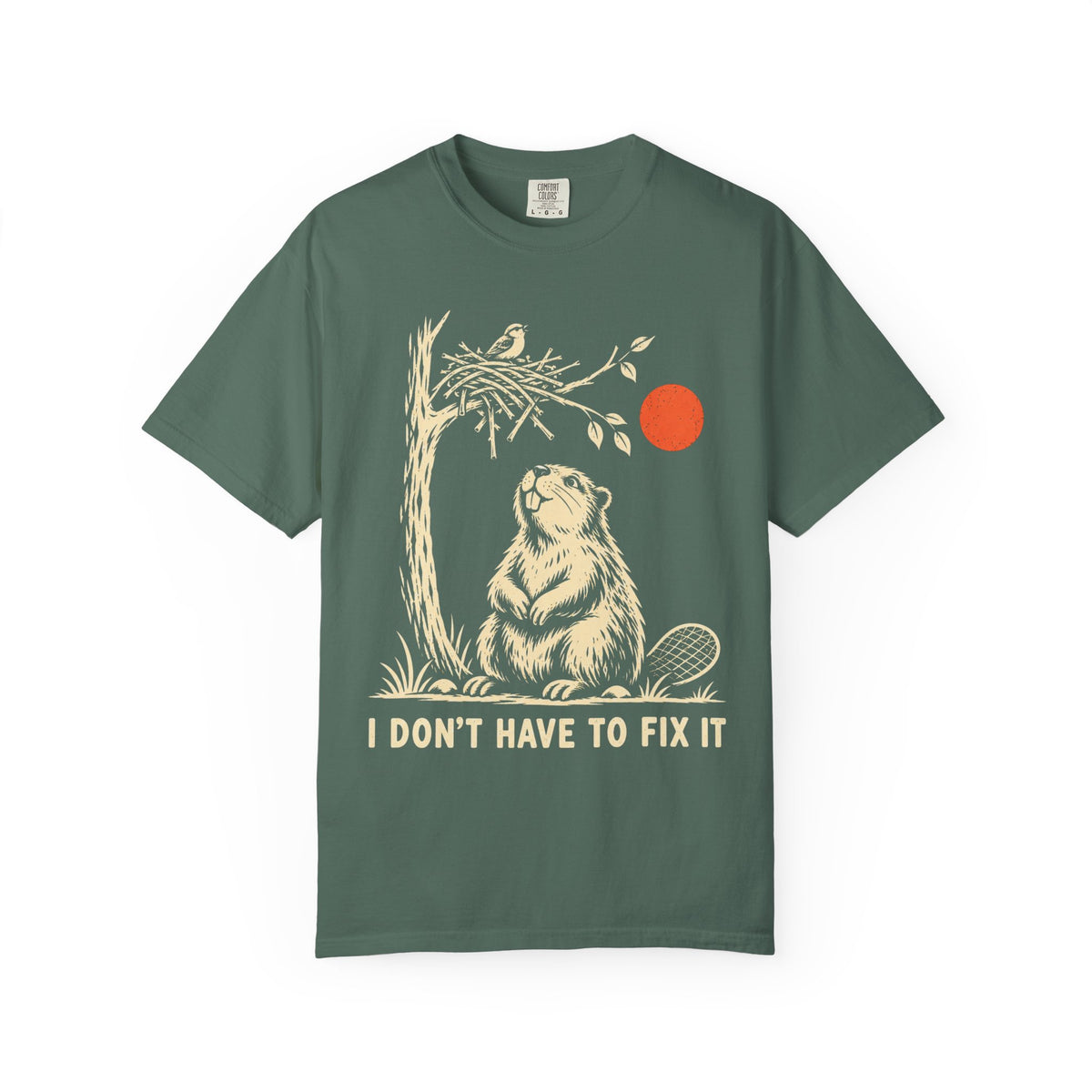 I Don't Have to Fix It Beaver Recovery T-Shirt