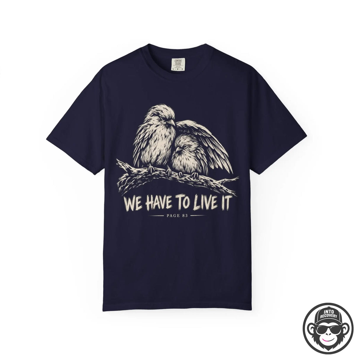 We Have To Live It Recovery Page 83 T-Shirt Printify