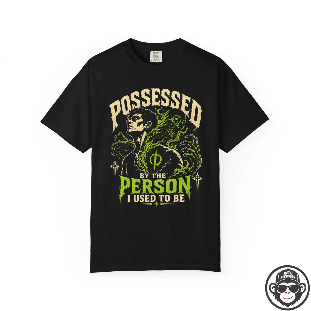 Possessed By The Person I Used To Be Recovery T-Shirt Into Recovery