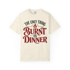 Burnt Is Dinner 12-Step Recovery Holiday T-Shirt