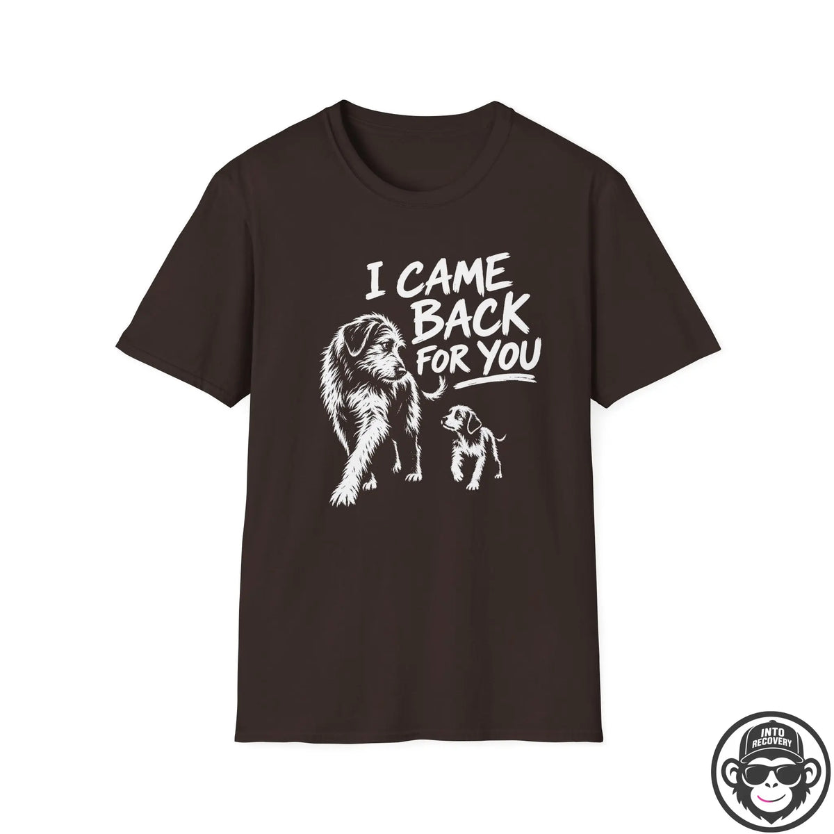 I Came Back For You - Premium Cotton T-Shirt Into Recovery