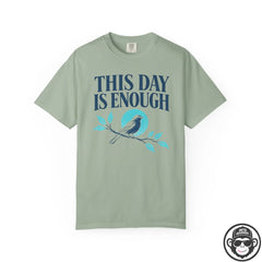 This Day Is Enough Spiritual T-Shirt Printify