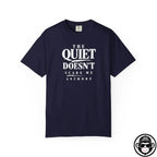 The Quiet Doesn't Scare Me Anymore - Comfort ColorsÂ® T-Shirt Into Recovery