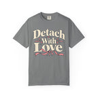 Detach With Love Self-Care T-Shirt