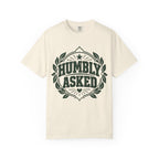 Humbly Asked Growth & Healing T-Shirt