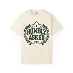 Humbly Asked Growth & Healing T-Shirt