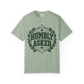 Humbly Asked Growth & Healing T-Shirt