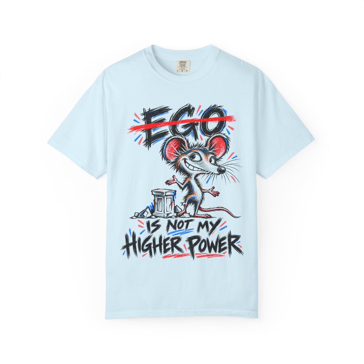 Ego Is Not My Higher Power (Rat) Recovery T-Shirt