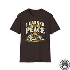 I Earned This Peace w/ Dog  Recovery T-Shirt Into Recovery