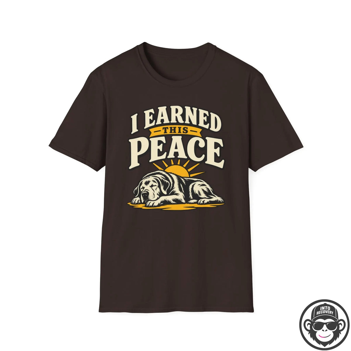 I Earned This Peace w/ Dog  Recovery T-Shirt Into Recovery
