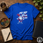 My HP Has Better Plans - Premium Cotton T-Shirt Into Recovery