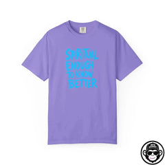 Spiritual Enough To Know Better- Comfort ColorsÂ® T-Shirt Into Recovery