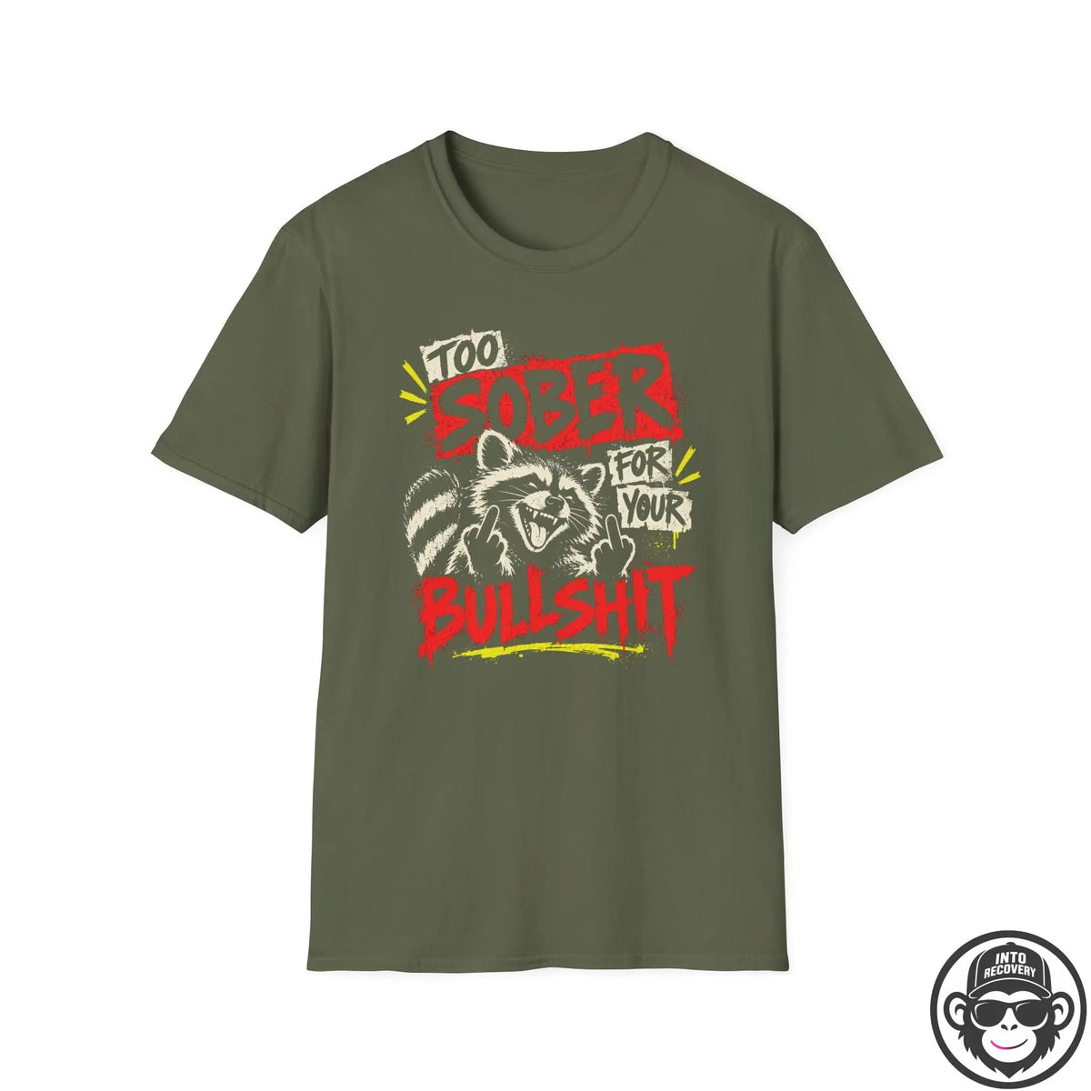 Too Sober For Your Bullsh*t Racoon Recovery T-Shirt Printify