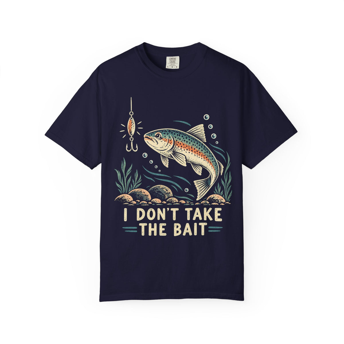 I Don’t Take the Bait Fish T-Shirt