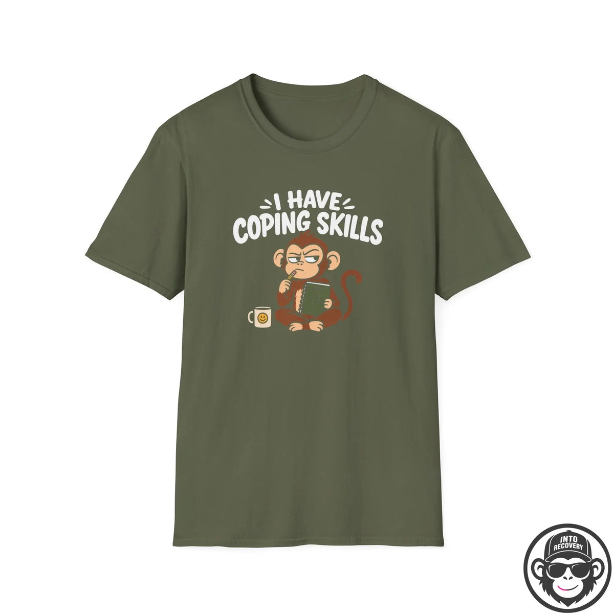 I Have Coping Skills Recovery T-Shirt Into Recovery