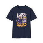 Life Got Good Weird - Premium Cotton T-Shirt Into Recovery