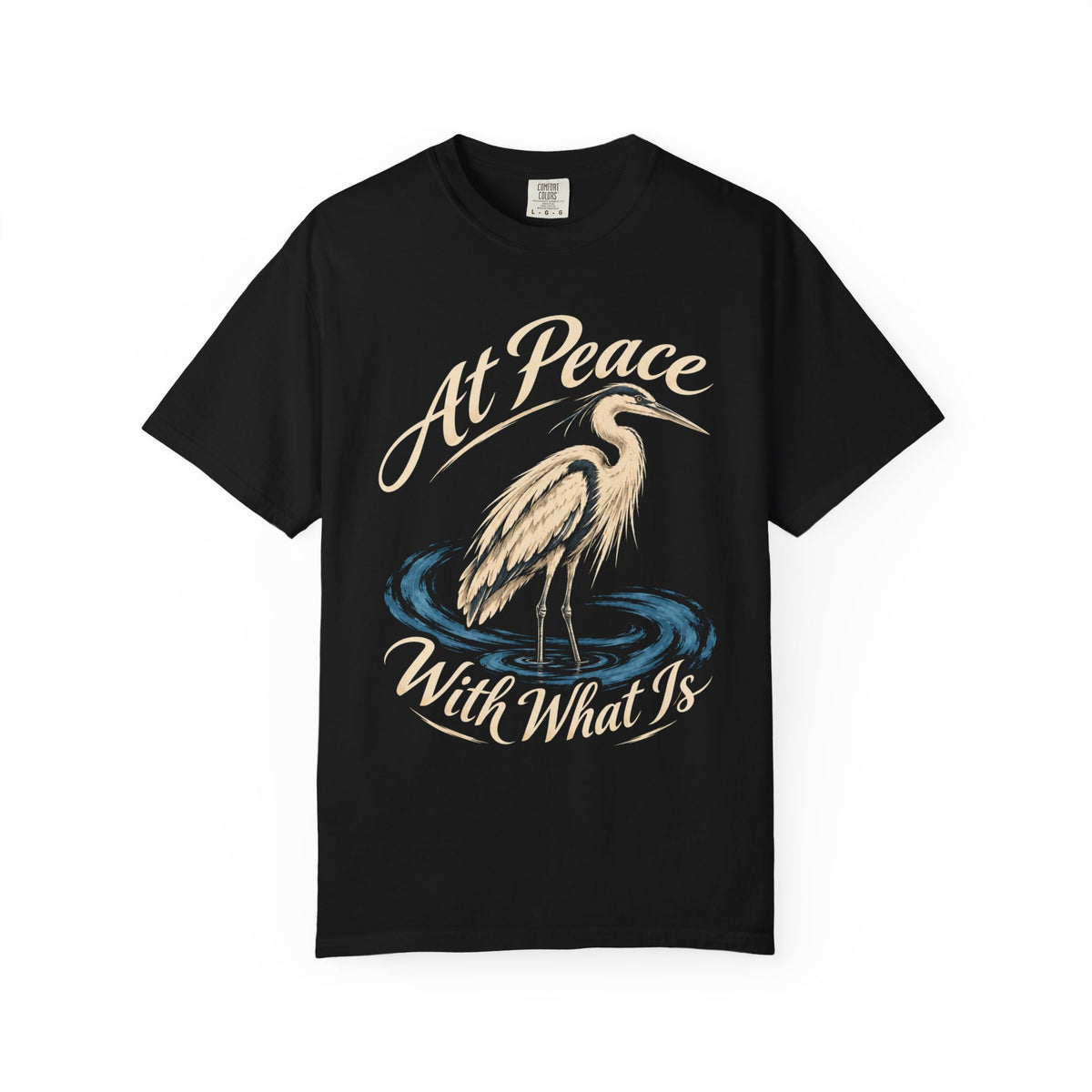 At Peace With What Is (Heron) Recovery T-Shirt