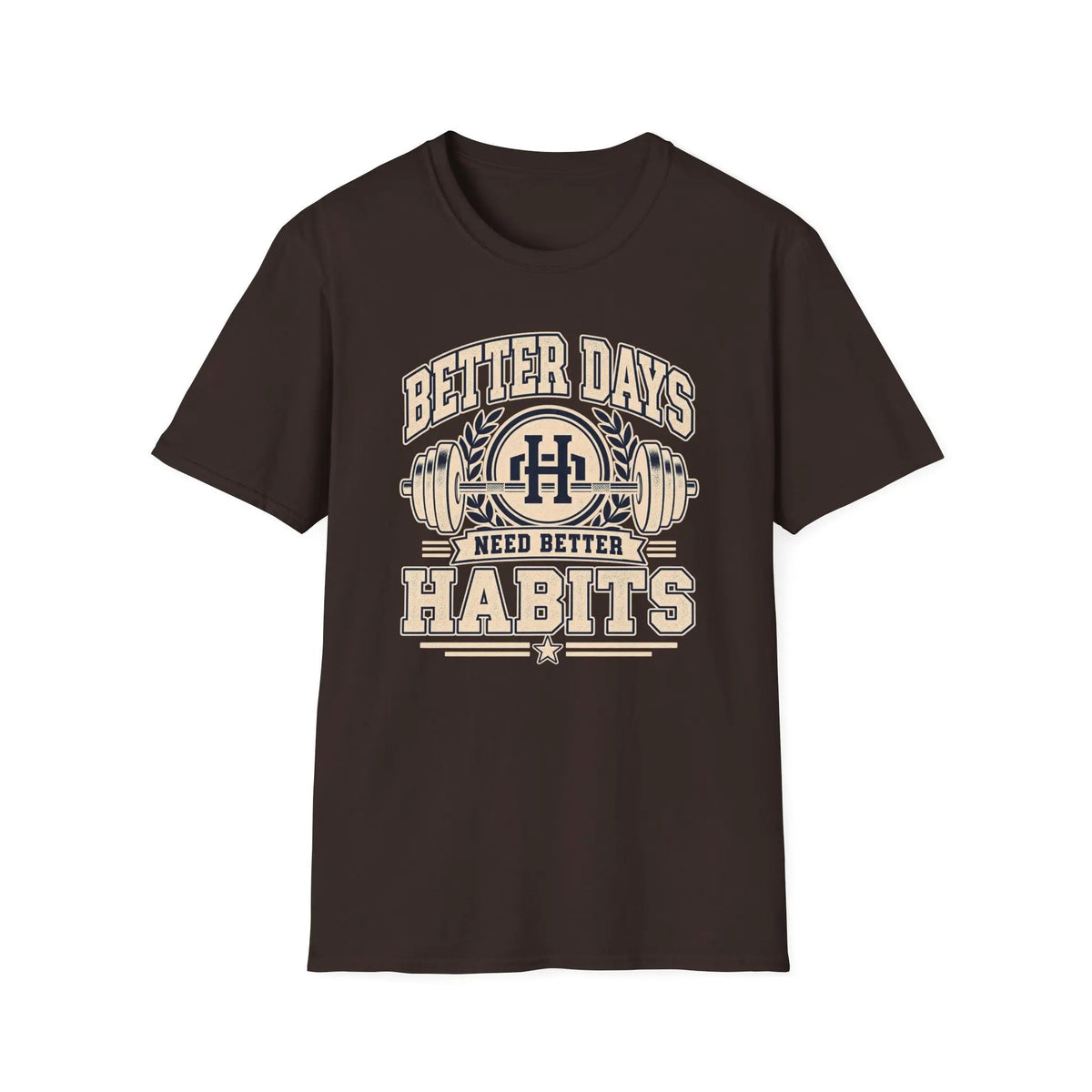 Better Days Need Better Habits - Premium Cotton T-Shirt Into Recovery