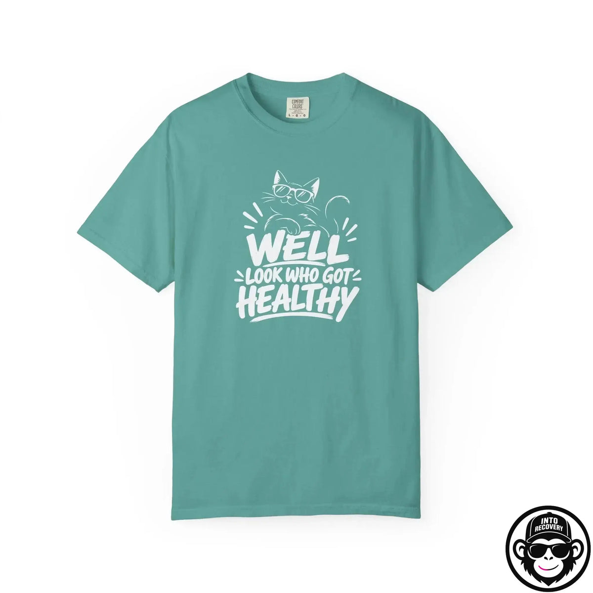 Well Look Who Got Healthy - Comfort ColorsÂ® T-Shirt Into Recovery