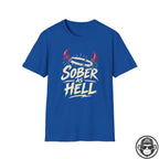 Sober As Hell Recovery T-Shirt Into Recovery