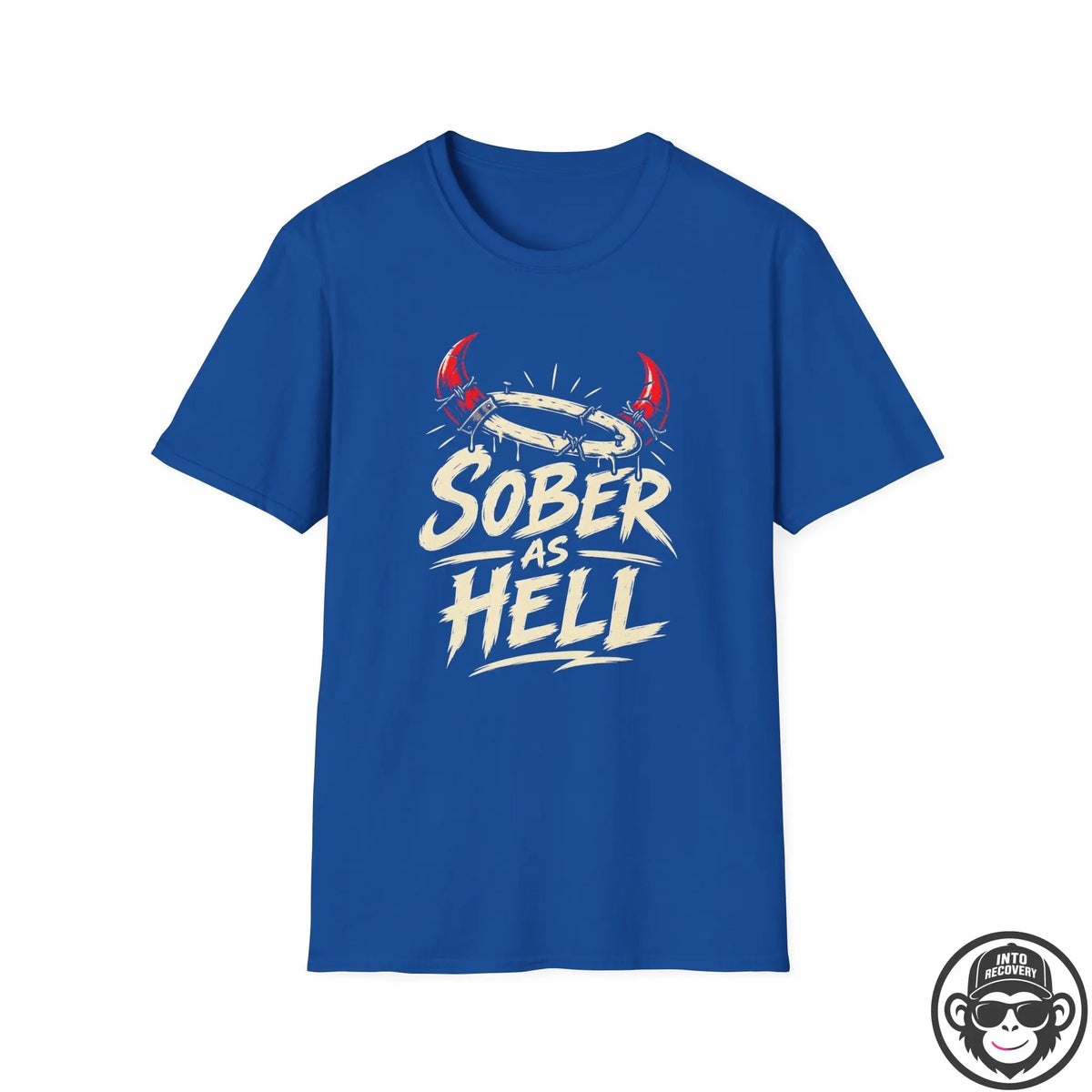 Sober As Hell Recovery T-Shirt Into Recovery