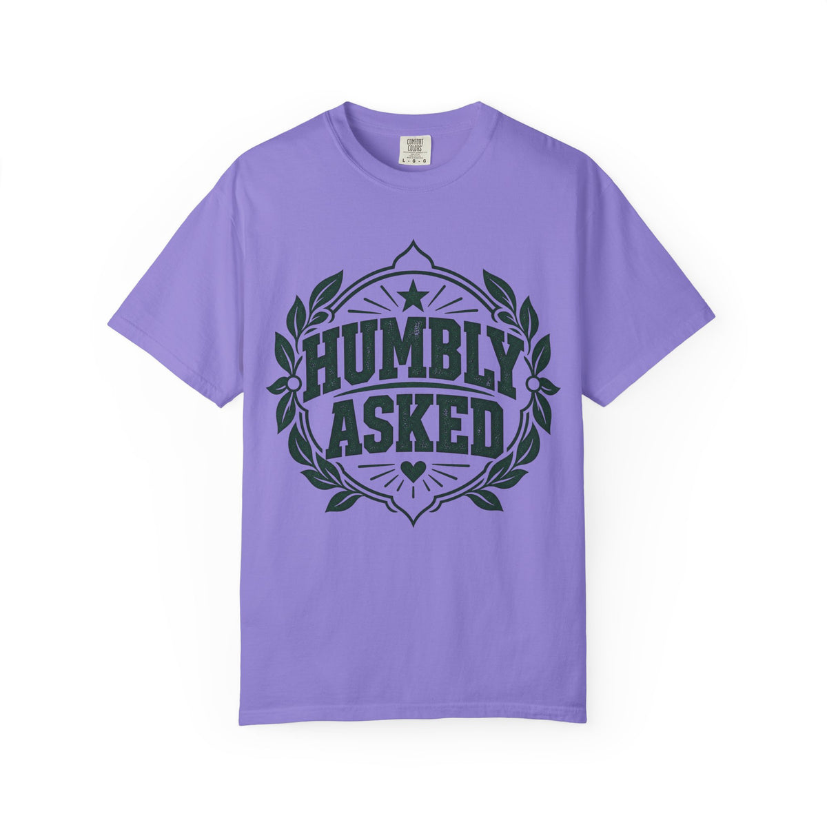 Humbly Asked Growth & Healing T-Shirt