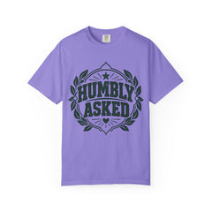 Humbly Asked Growth & Healing T-Shirt