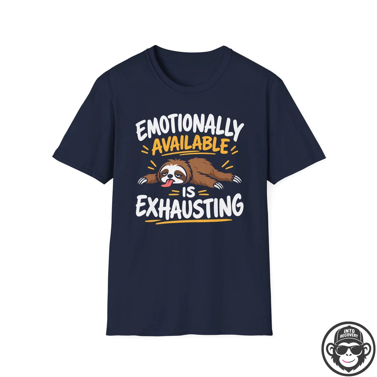 Emotionally Available - Premium Cotton T-Shirt Into Recovery