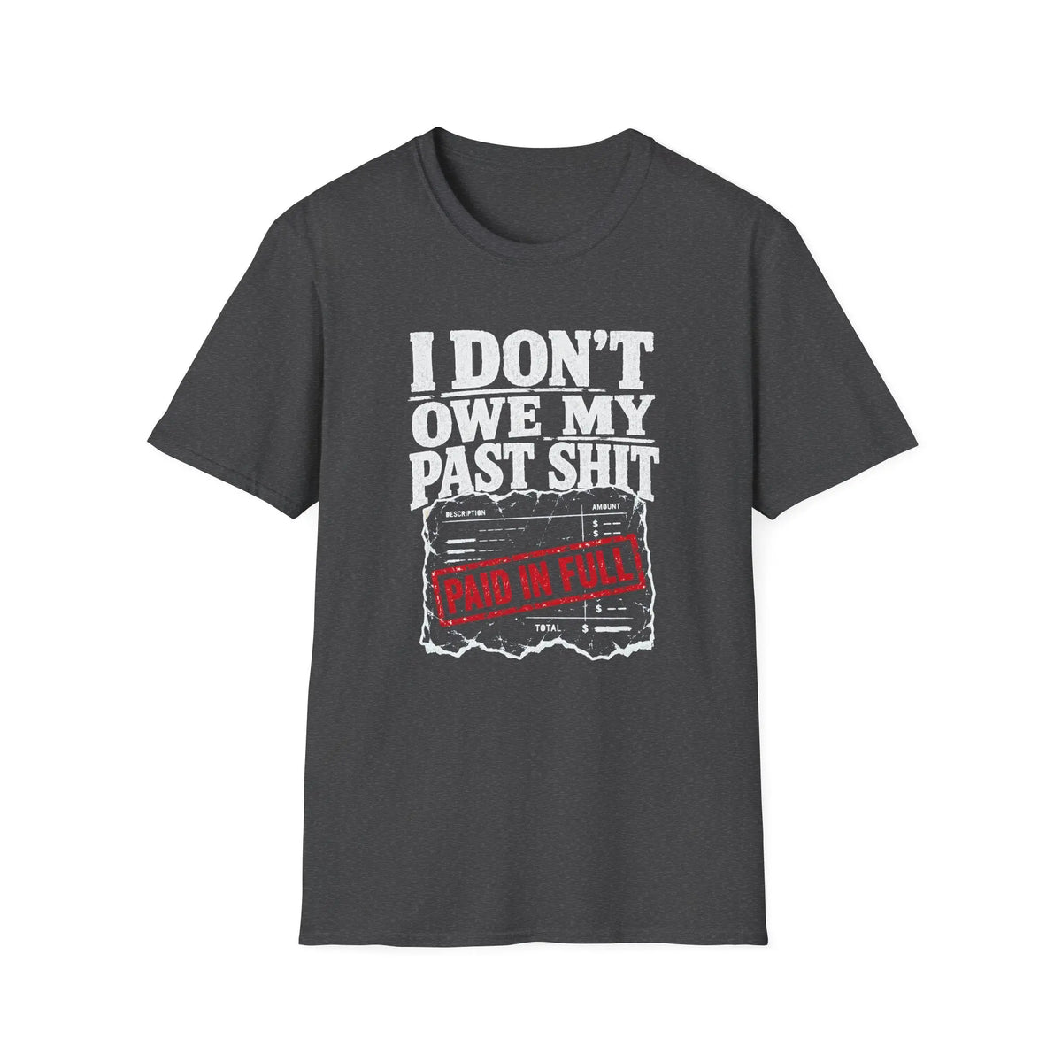 I Don't Owe My Past Sh*t - Premium Cotton T-Shirt Into Recovery